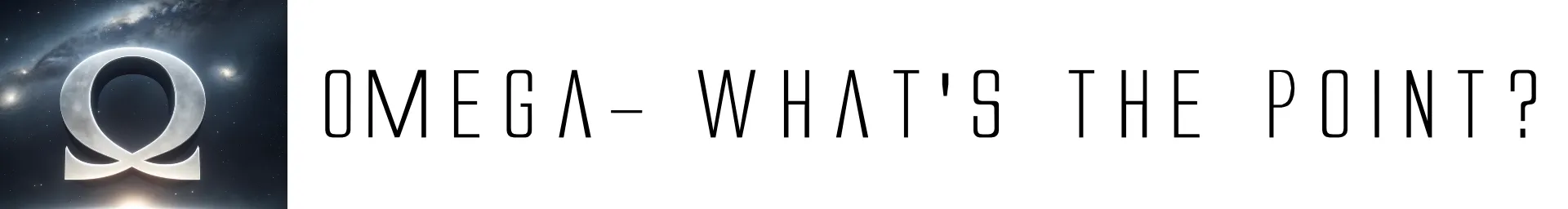 Omega: What's the Point?